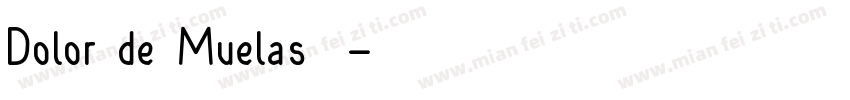 Dolor de Muelas字体字体转换